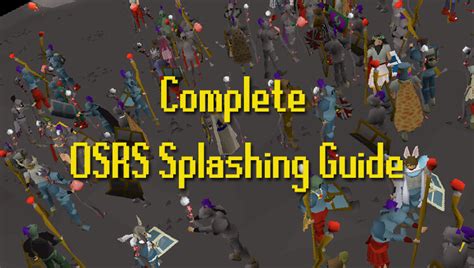 Complete OSRS Splashing Training Guide .